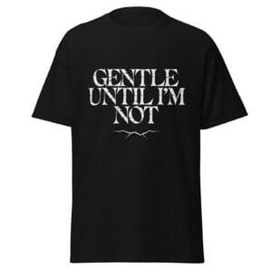 GENTLE UNTIL I'M NOT. — The Quiet Dark Collection