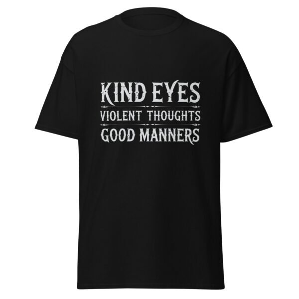 KIND EYES. VIOLENT THOUGHTS. GOOD MANNERS. — The Quiet Dark Collection