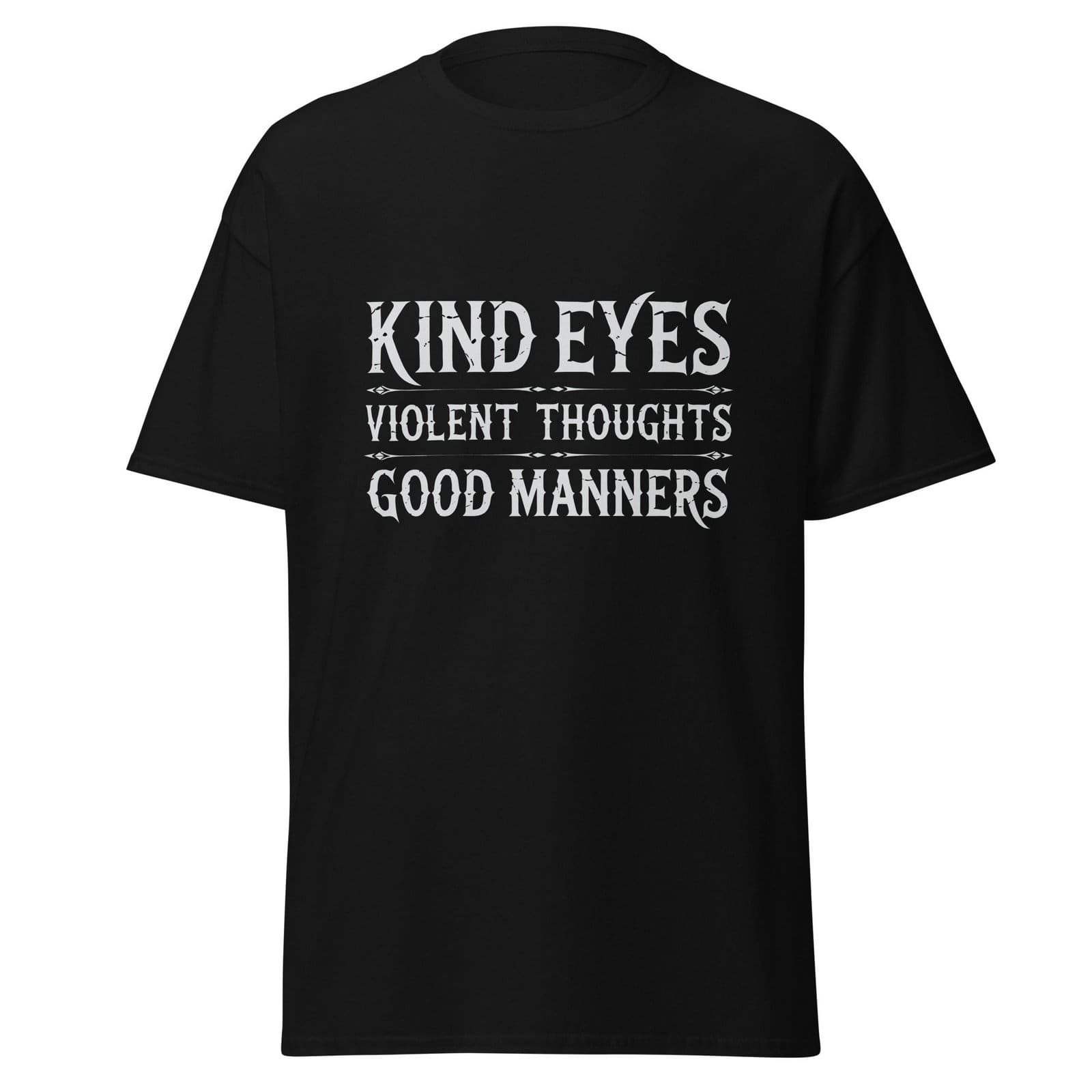 KIND EYES. VIOLENT THOUGHTS. GOOD MANNERS. — The Quiet Dark Collection