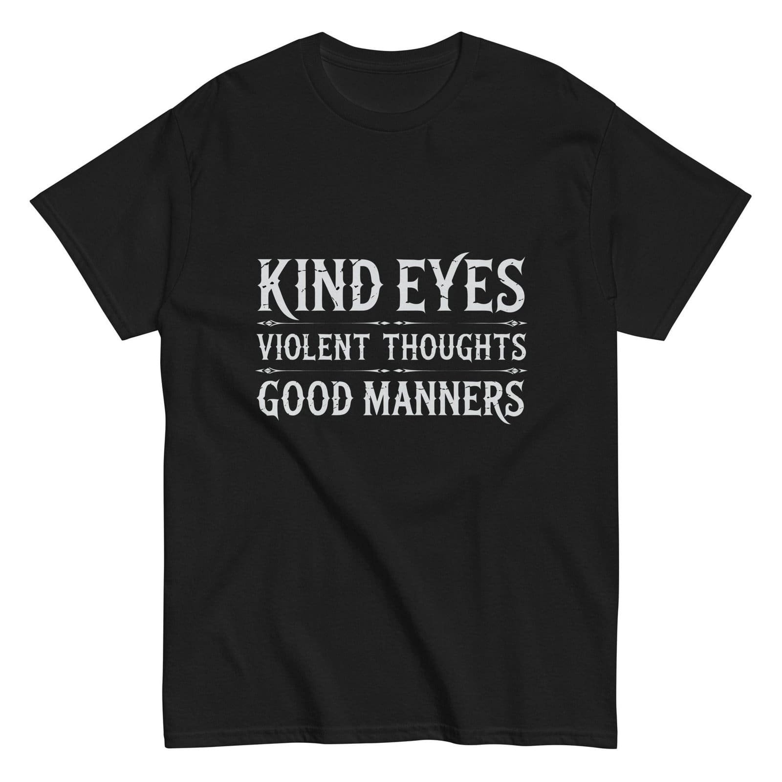 KIND EYES. VIOLENT THOUGHTS. GOOD MANNERS. — The Quiet Dark Collection