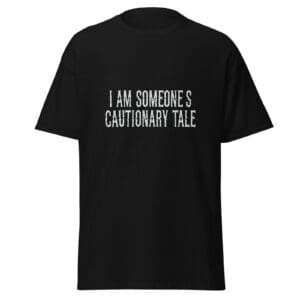 I AM SOMEONE'S CAUTIONARY TALE. — The Quiet Dark Collection