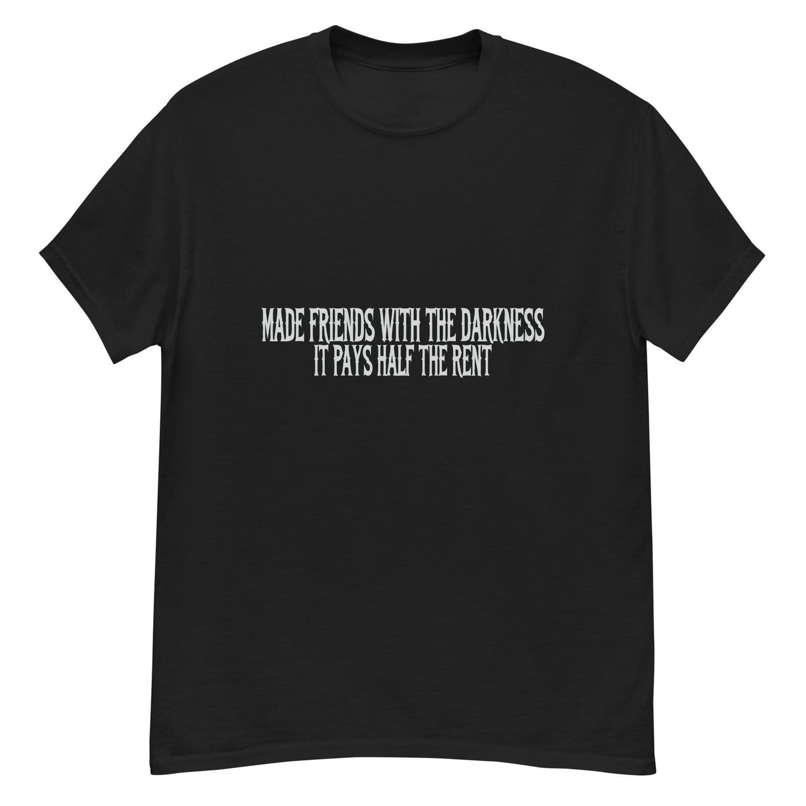 MADE FRIENDS WITH THE DARKNESS. IT PAYS HALF THE RENT. — The Quiet Dark Collection