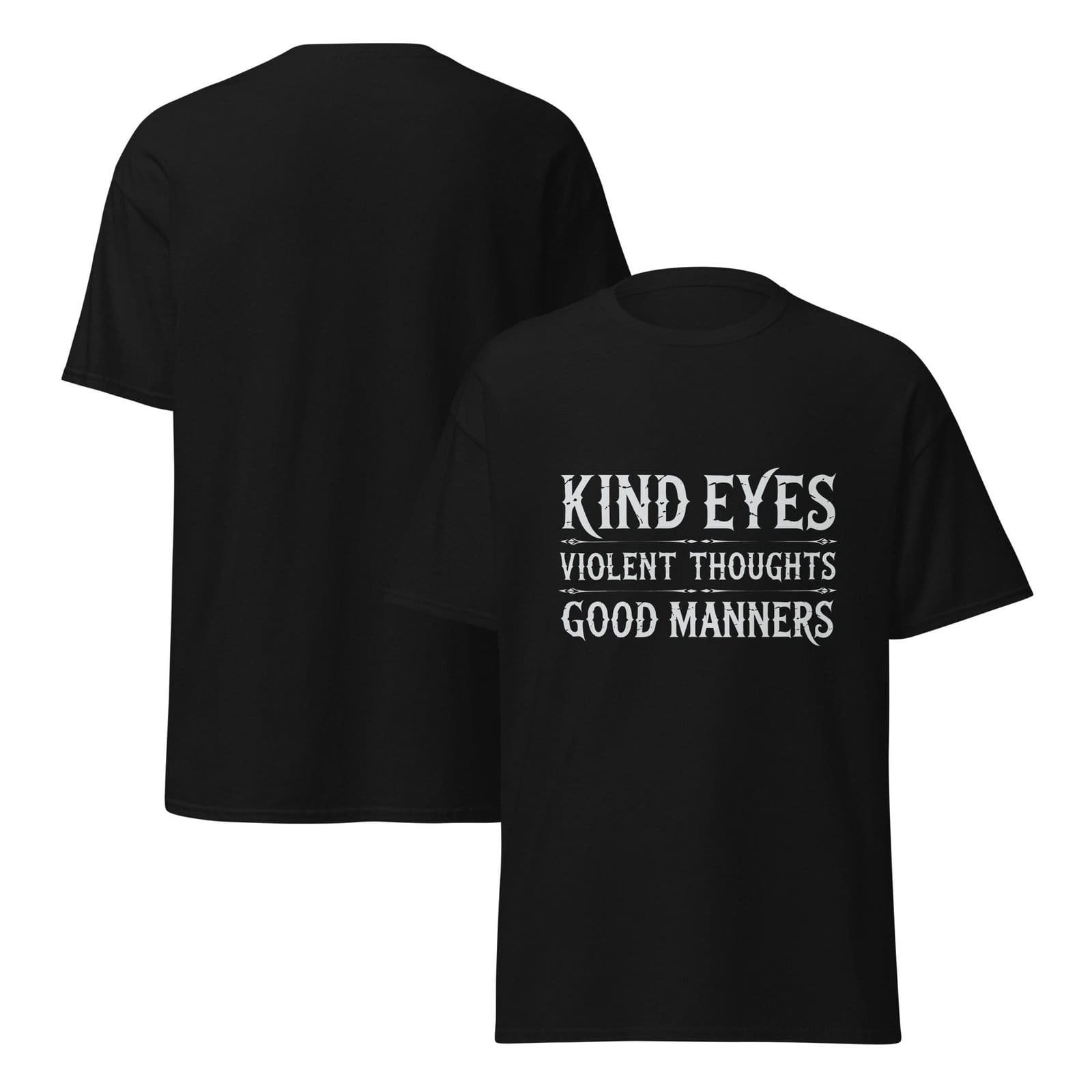 KIND EYES. VIOLENT THOUGHTS. GOOD MANNERS. — The Quiet Dark Collection