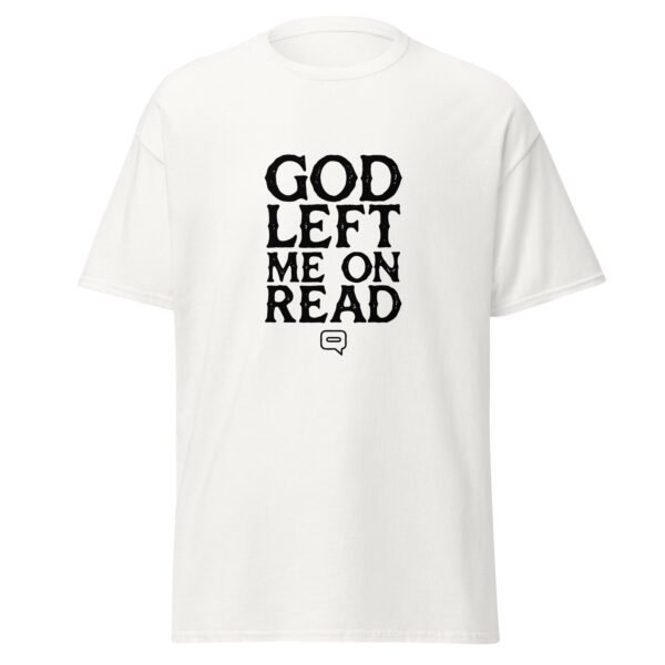 GOD LEFT ME ON READ White — The Quiet Dark Collection