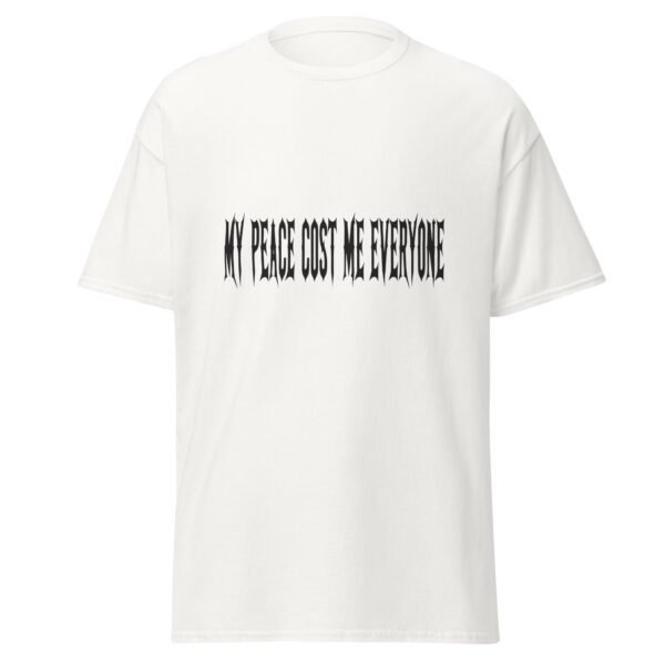 MY PEACE COST ME EVERYONE. WHITE — The Quiet Dark Collection