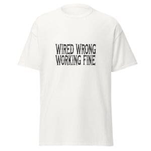 WIRED WRONG. WORKING FINE. WHITE — The Quiet Dark Collection