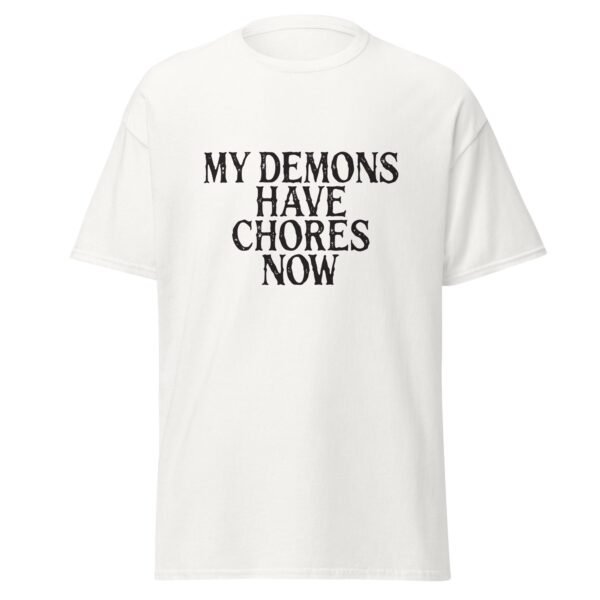 MY DEMONS HAVE CHORES NOW. WHITE — The Quiet Dark Collection