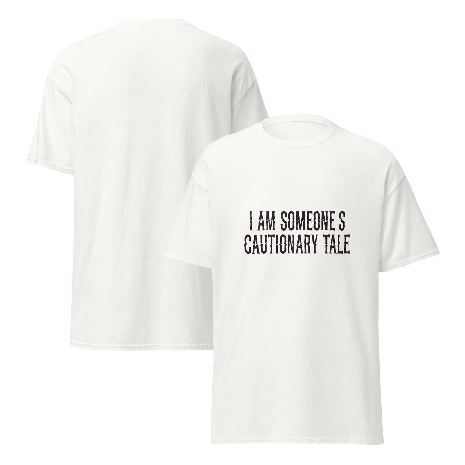 I AM SOMEONE'S CAUTIONARY TALE. WHITE — The Quiet Dark Collection